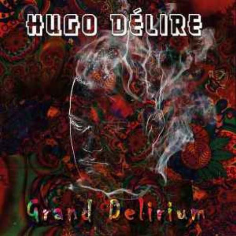 Hugo Délire - Grand Delirium