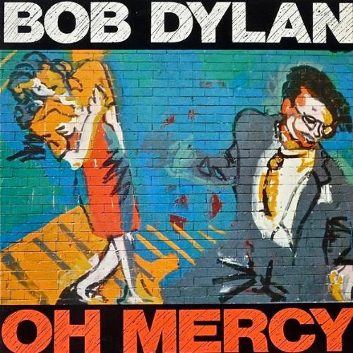 Bob Dylan - Oh Mercy
