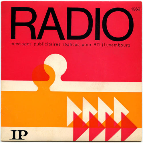 Département Production d'IP - Radio 1969 - Messages Publicitaires Réalisés Pour RTL/Luxembourg