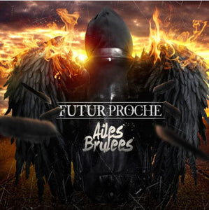 Futur Proche - Ailes Brulées