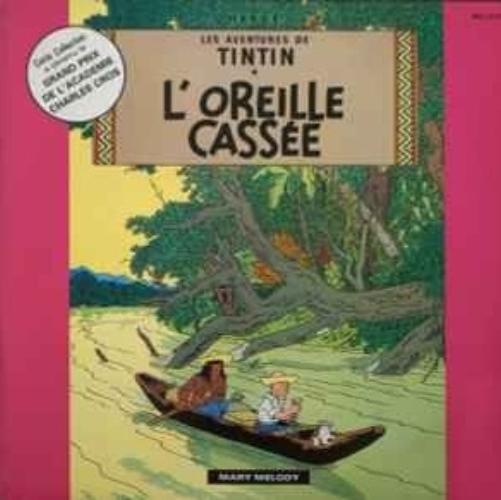 Les Aventures de Tintin : L'Oreille Cassée - Hergé