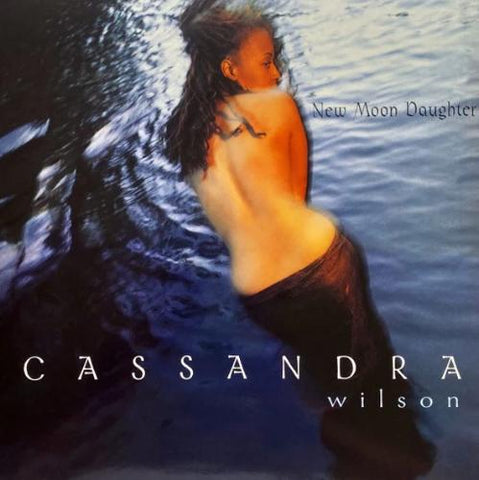 Cassandra Wilson - New Moon Daughter
