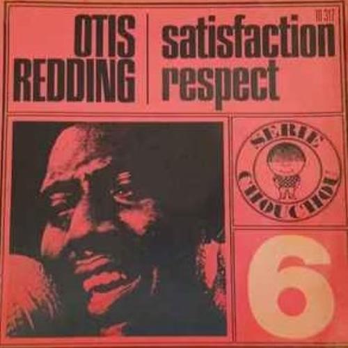 Otis Redding - Satisfaction/Respect