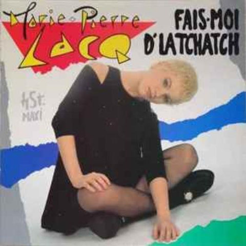 Marie-Pierre Lacq - Fais moi d'la Tchatch