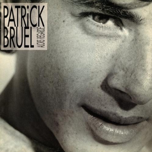 Patrick Bruel - Alors Regarde...