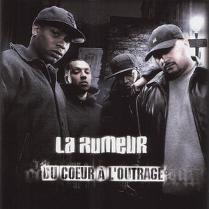 La Rumeur - Du Coeur à l'Outrage