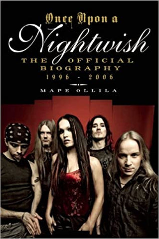 Nightwish - Once Upon a Nightwish : The Official Biography 1996-2006