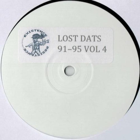 Existence Is Resistance ‎015 - Lost Dat's 91-95 Vol. 4