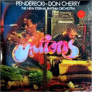 Penderecki/Don Cherry/The New Eternal Rhythm Orchestra - Actions