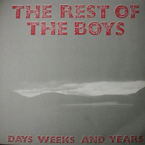 The Rest of the Boys - Days Weeks and Years