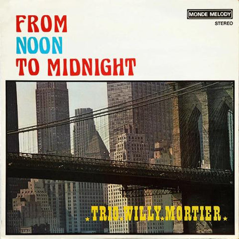 Trio Willy Mortier - From Noon to Midnight