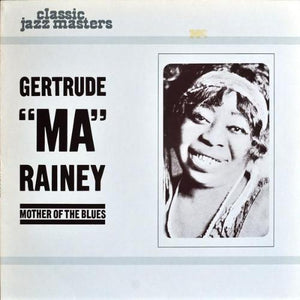 Gertrude Ma Rainey - Mother of the Blues