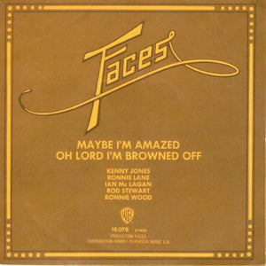 Faces - Maybe I'm Amazed/Oh Lord I'm Browned off