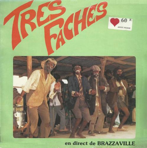 Très Fachés - Très Fachés en Direct de Brazzaville